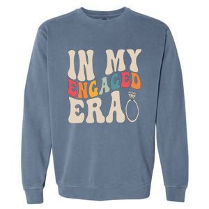 Funny Engagement Fiance In My Engaged Era Bachelorette Party Garment-Dyed Sweatshirt