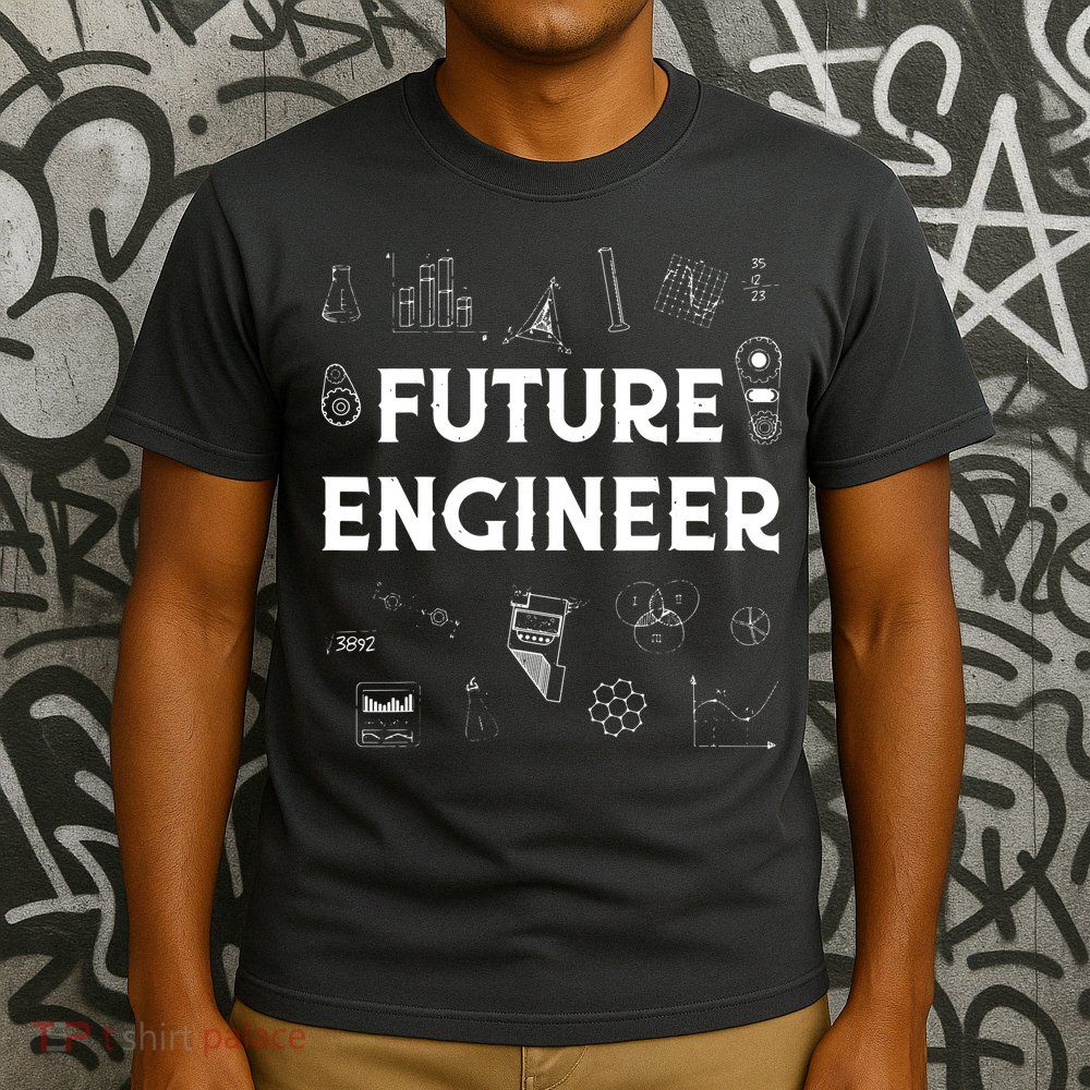 Future Engineer Funny Men Women Engineering Student Gifts T-Shirt