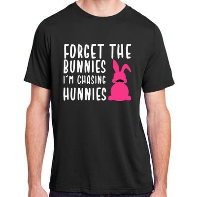 Funny Easter Forget The Bunnies I'm Chasing Hunnies Adult ChromaSoft Performance T-Shirt