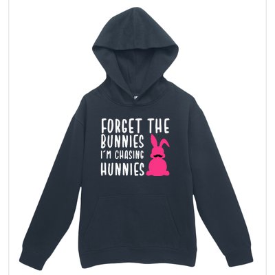 Funny Easter Forget The Bunnies I'm Chasing Hunnies Urban Pullover Hoodie