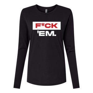 Fuck Em Womens Cotton Relaxed Long Sleeve T-Shirt