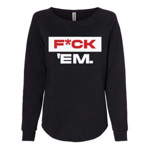 Fuck Em Womens California Wash Sweatshirt