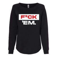 Fuck Em Womens California Wash Sweatshirt