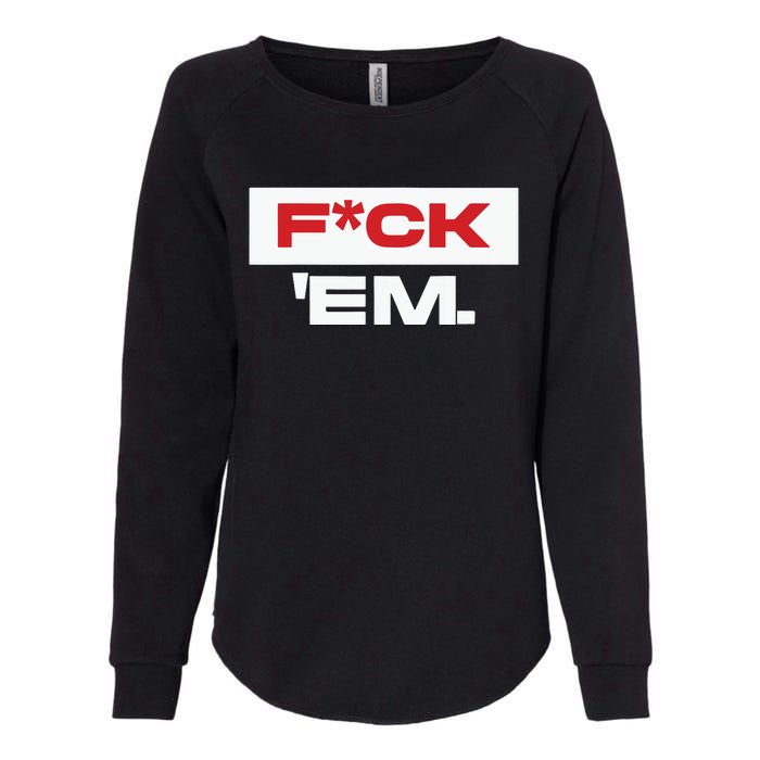 Fuck Em Womens California Wash Sweatshirt