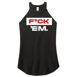 Fuck Em Women's Perfect Tri Rocker Tank