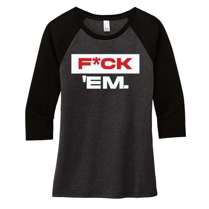 Fuck Em Women's Tri-Blend 3/4-Sleeve Raglan Shirt