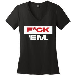 Fuck Em Women's V-Neck T-Shirt