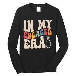 Funny Engagement Fiance In My Engaged Era Bachelorette Party Long Sleeve Shirt