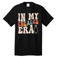 Funny Engagement Fiance In My Engaged Era Bachelorette Party Tall T-Shirt