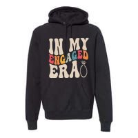 Funny Engagement Fiance In My Engaged Era Bachelorette Party Premium Hoodie