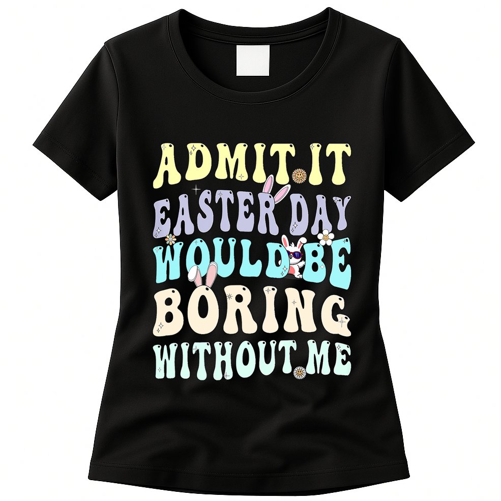 Funny Easter For Easter Bunny For Women Easter Womens T-Shirt