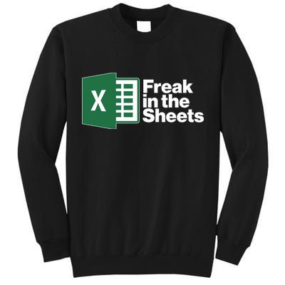 Funny Excel Freak In The Sheets Tall Sweatshirt