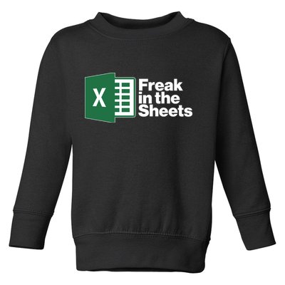 Funny Excel Freak In The Sheets Toddler Sweatshirt