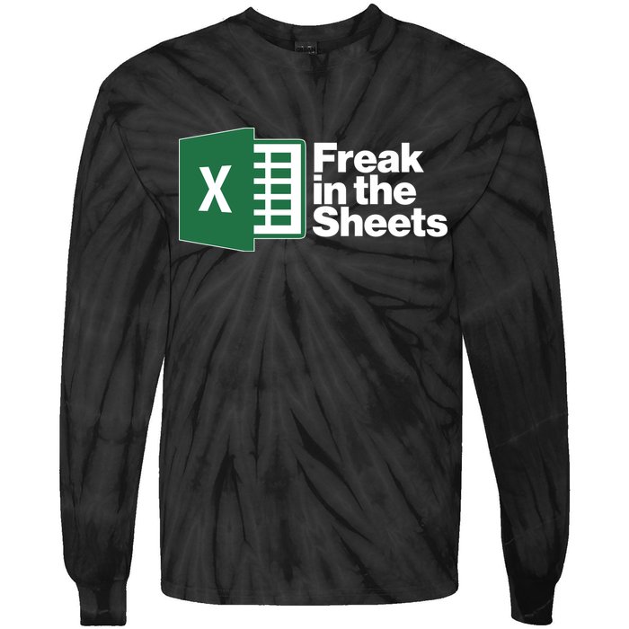 Funny Excel Freak In The Sheets Tie-Dye Long Sleeve Shirt