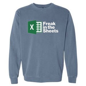 Funny Excel Freak In The Sheets Garment-Dyed Sweatshirt