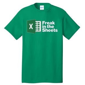 Funny Excel Freak In The Sheets Tall T-Shirt