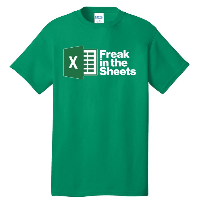 Funny Excel Freak In The Sheets Tall T-Shirt