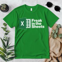 Funny Excel Freak In The Sheets Premium T-Shirt