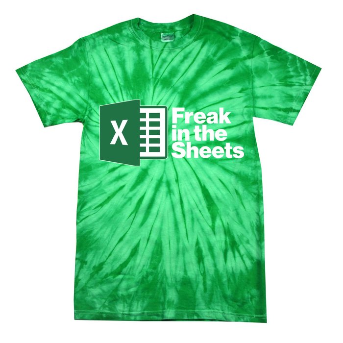 Funny Excel Freak In The Sheets Tie-Dye T-Shirt