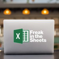 Funny Excel Freak In The Sheets Permanent Decal Sticker