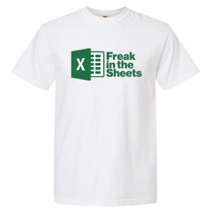 Funny Excel Freak In The Sheets Garment-Dyed Heavyweight T-Shirt