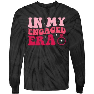 Funny Engagement Fiance In My Engaged Era Bachelorette Party Tie-Dye Long Sleeve Shirt