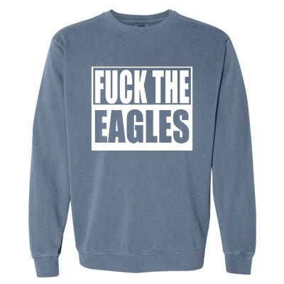 Fuck Eagles Garment-Dyed Sweatshirt