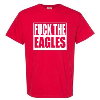 Fuck Eagles Garment-Dyed Heavyweight T-Shirt