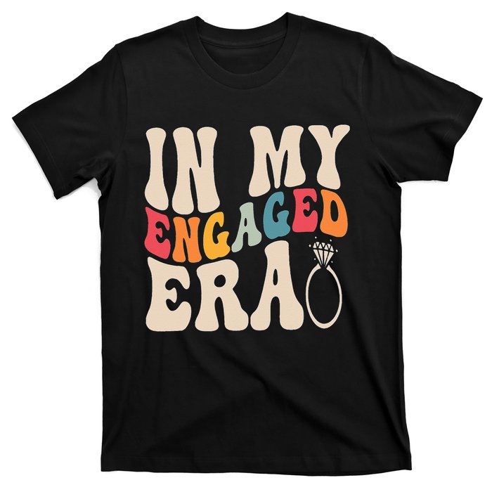 Funny Engagement Fiance In My Engaged Era Bachelorette Party T-Shirt