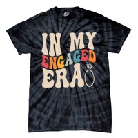 Funny Engagement Fiance In My Engaged Era Bachelorette Party Tie-Dye T-Shirt