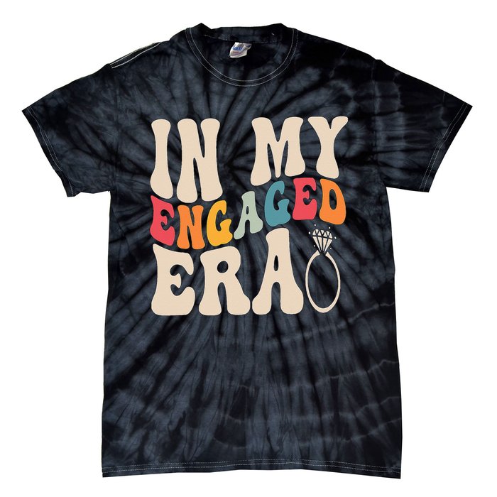 Funny Engagement Fiance In My Engaged Era Bachelorette Party Tie-Dye T-Shirt