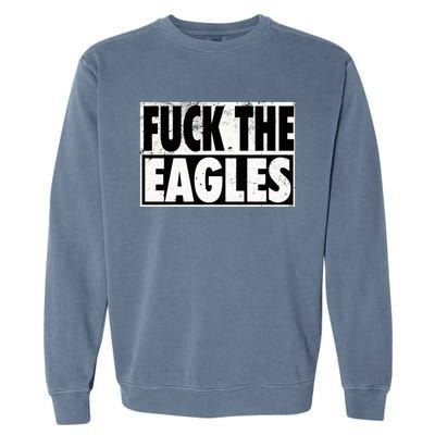 Fuck Eagles Garment-Dyed Sweatshirt