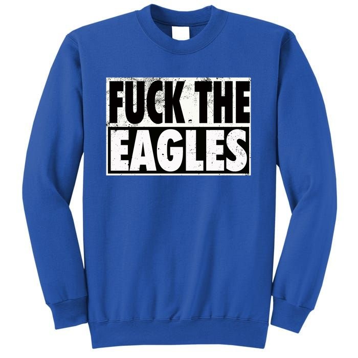 Fuck Eagles Sweatshirt