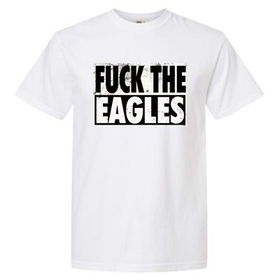 Fuck Eagles Garment-Dyed Heavyweight T-Shirt