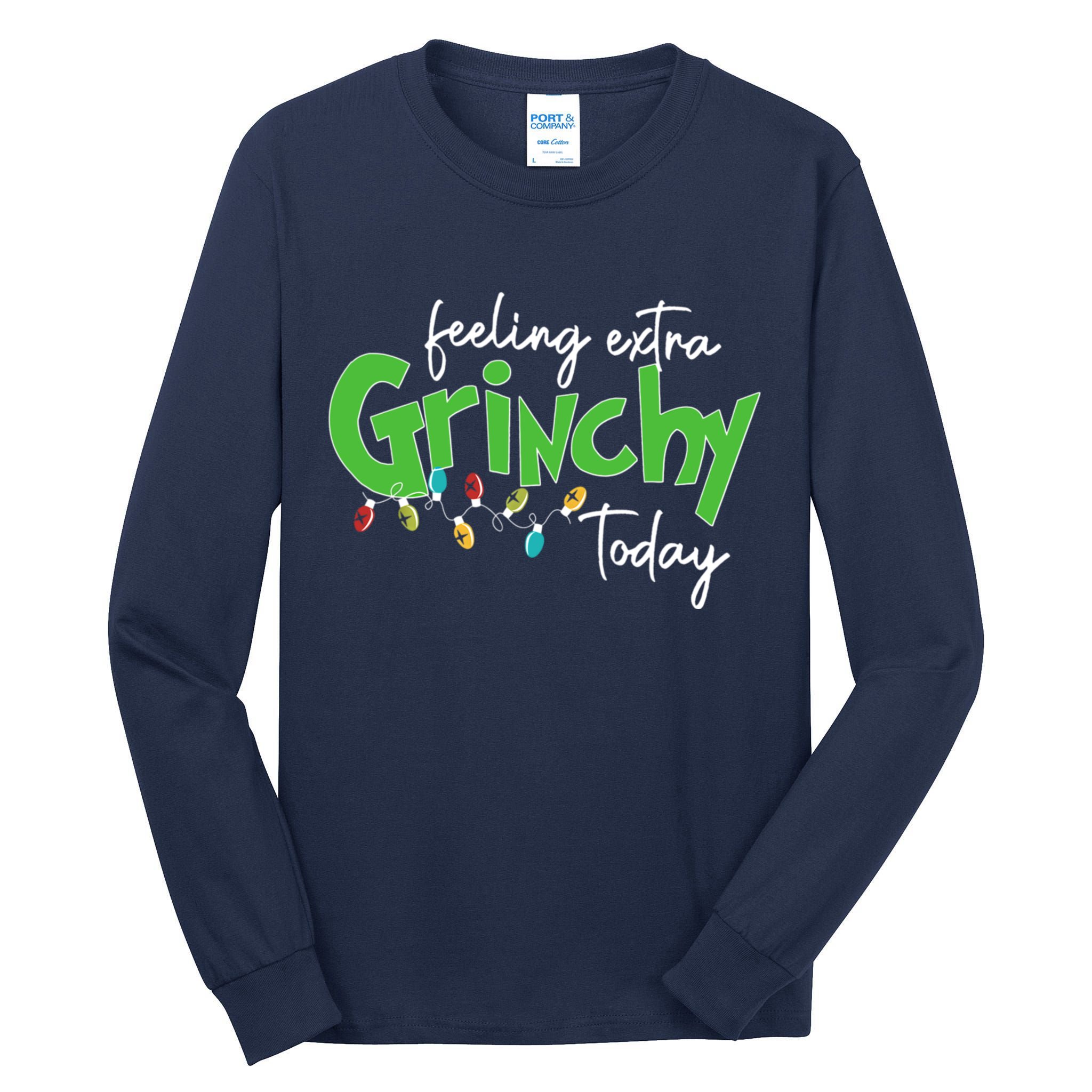 Feeling Extra Grinchy Today Christmas Xmas Lights Pullover Tall Long Sleeve T-Shirt