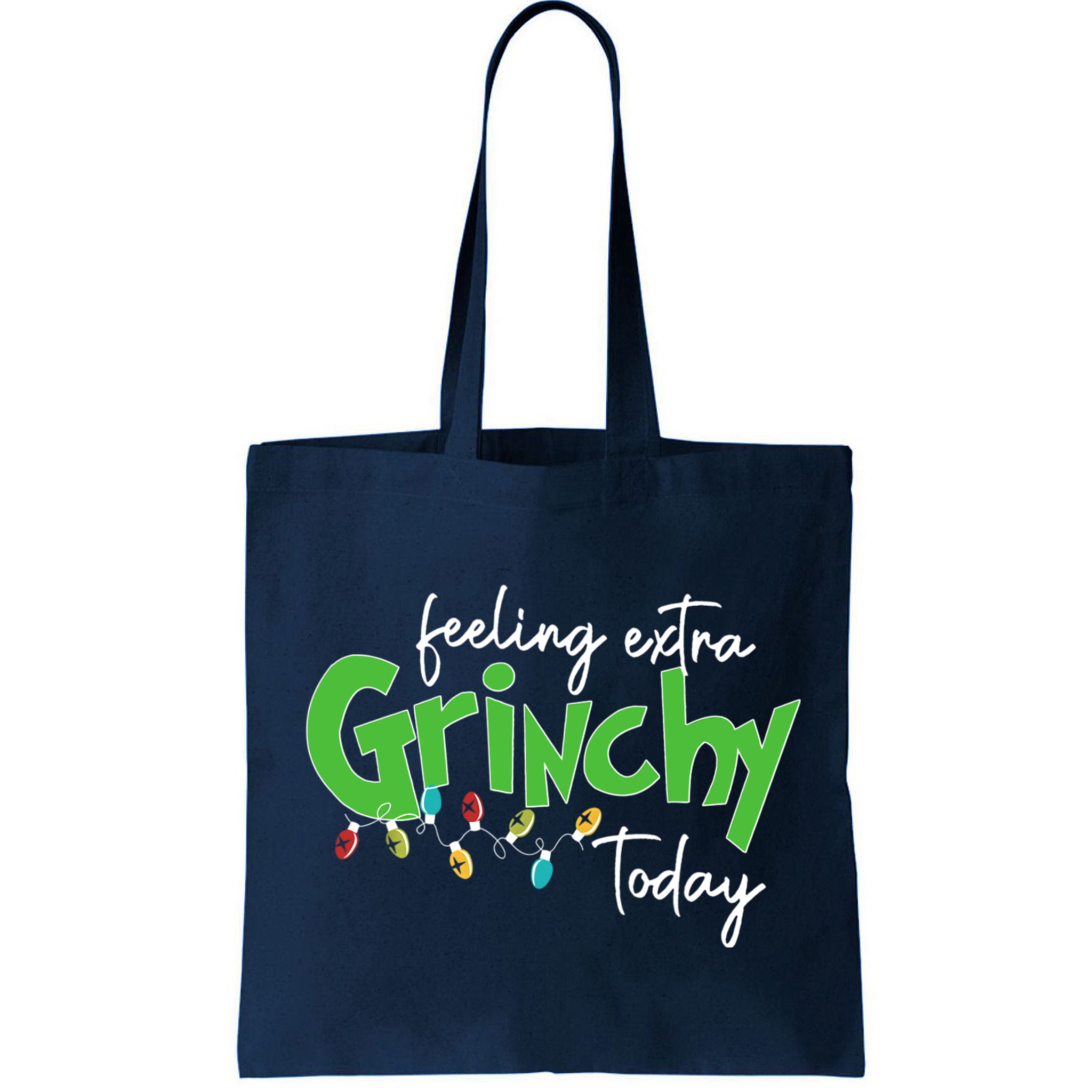 Feeling Extra Grinchy Today Christmas Xmas Lights Pullover Bag