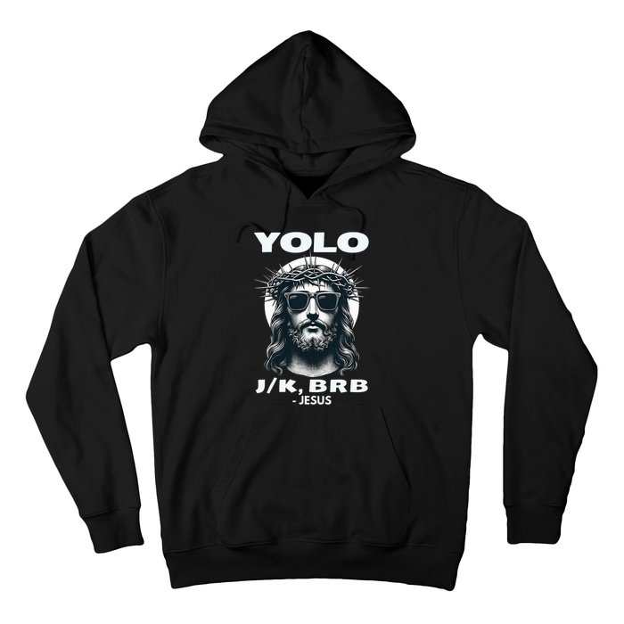 Funny Easter Gifts Christian Resurrection Yolo Jk Brb Jesus Hoodie