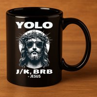 Funny Easter Gifts Christian Resurrection Yolo Jk Brb Jesus 11oz C Handle Ceramic Mug