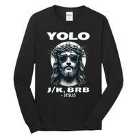 Funny Easter Gifts Christian Resurrection Yolo Jk Brb Jesus Tall Long Sleeve T-Shirt