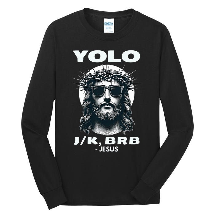 Funny Easter Gifts Christian Resurrection Yolo Jk Brb Jesus Tall Long Sleeve T-Shirt