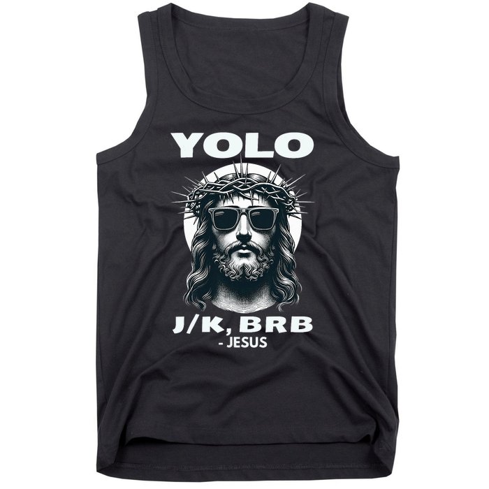 Funny Easter Gifts Christian Resurrection Yolo Jk Brb Jesus Tank Top