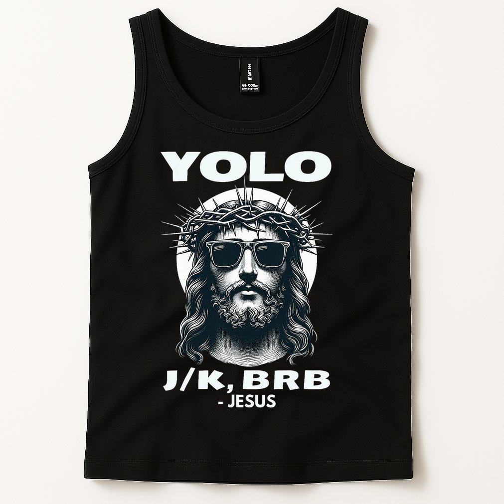Funny Easter Gifts Christian Resurrection Yolo Jk Brb Jesus Tank Top