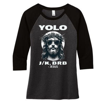 Funny Easter Gifts Christian Resurrection Yolo Jk Brb Jesus Women's Tri-Blend 3/4-Sleeve Raglan Shirt