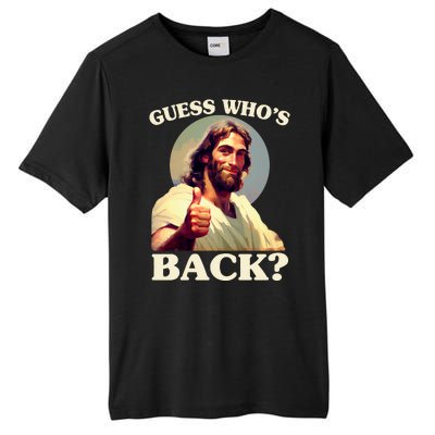 Funny Easter Guess Whos Back Jesus Tall Fusion ChromaSoft Performance T-Shirt