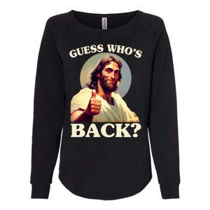 Funny Easter Guess Whos Back Jesus Womens California Wash Sweatshirt