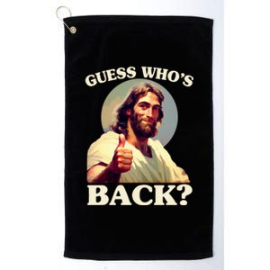 Funny Easter Guess Whos Back Jesus Platinum Collection Golf Towel