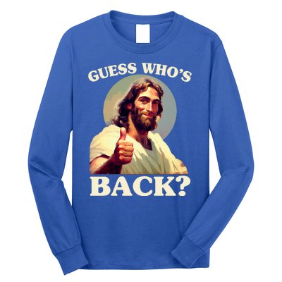 Funny Easter Guess Whos Back Jesus Long Sleeve Shirt