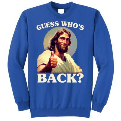 Funny Easter Guess Whos Back Jesus Sweatshirt