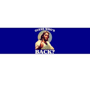 Funny Easter Guess Whos Back Jesus Bumper Sticker