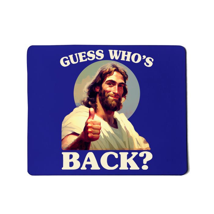 Funny Easter Guess Whos Back Jesus Mousepad